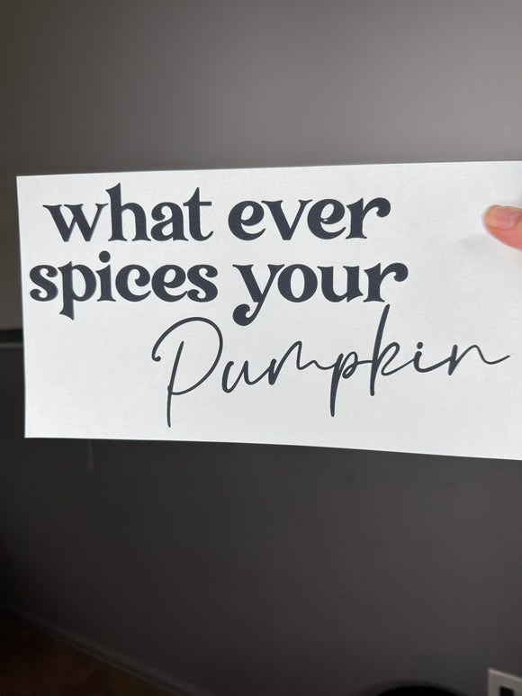 Whatever spices your pumpkin