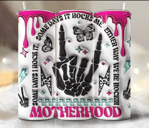 Motherhood rocks me 3d skellie tumbler