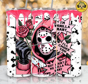 I’m vanilla Jason valentine tumbler