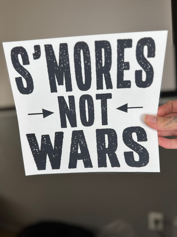 Smores not wars (kid size)