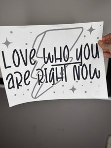 Love who you are right now