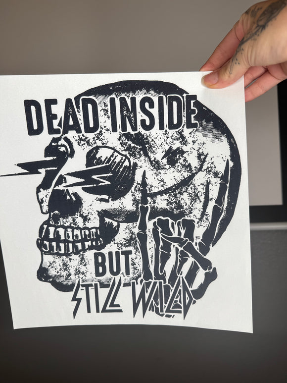 Dead inside but still wild