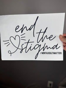 End the stigma (mental health matters)