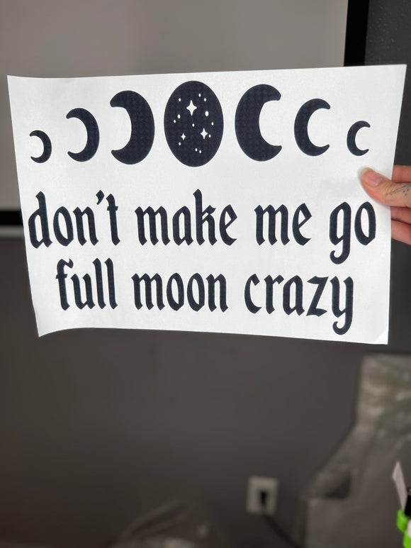 Don’t  make me go full moon crazy