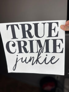 True crime junkie