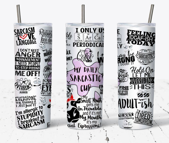 My daily sarcastic cup tumbler