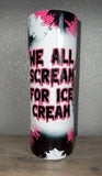 Scream for ice cream