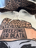 Freezing to death leopard hoodie