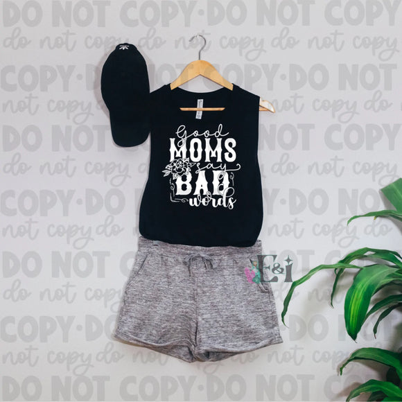 Good moms say bad words (tee only)