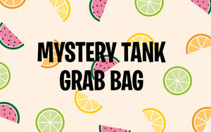 Mystery tank grab bag