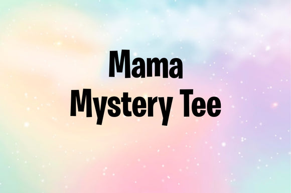 Mama and Mini Mystery Tee